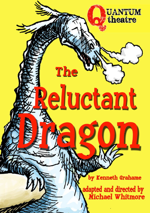 Quantum Theatre - The Reluctant Dragon. An illustrated dragon puffs smoke from his nostrils on a yellow background.